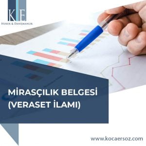 MİRASÇILIK BELGESİ (VERASET İLAMI)