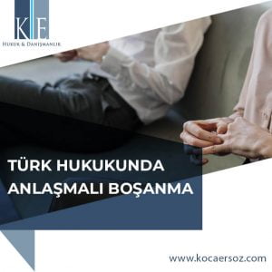 TÜRK HUKUKUNDA ANLAŞMALI BOŞANMA