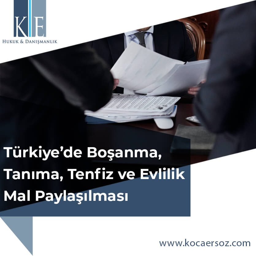 Türkiye’de Boşanma, Tanıma, Tenfiz ve Evlilik Mal Paylaşılması