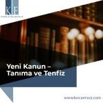 Yeni Kanun – Tanıma ve Tenfiz