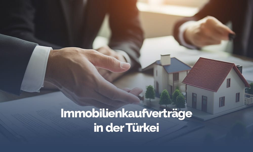 ımmobilienkaufverträge in der türkei
